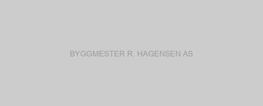 BYGGMESTER R. HAGENSEN AS